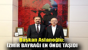 Başkan Aslanoğlu: İzmir, bayrağı en önde taşıdı