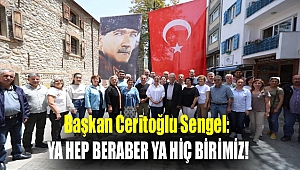 Başkan Ceritoğlu Sengel: Ya hep beraber ya hiç birimiz!