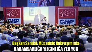 Başkan Sandal: Mücadele anlayışımızda karamsarlığa yılgınlığa yer yok