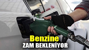 Benzine zam bekleniyor