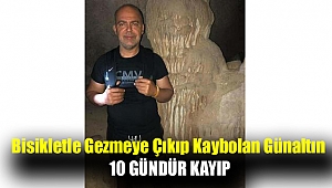 Bisikletle gezmeye çıkıp kaybolan Günaltın 10 gündür kayıp