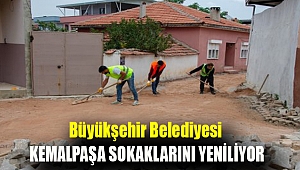 Büyükşehir Belediyesi, Kemalpaşa sokaklarını yeniliyor