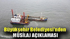 Büyükşehir Belediyesi'nden müsilaj açıklaması