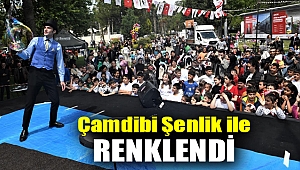Çamdibi Şenlik ile renklendi