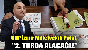 CHP İzmir Milletvekili Polat,