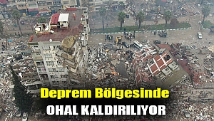 Deprem bölgesinde OHAL kaldırılıyor