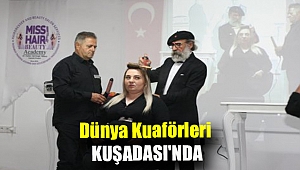 Dünya kuaförleri Kuşadası'nda