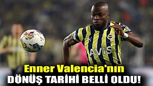 Fenerbahçe'de Enner Valencia'nın dönüş tarihi belli oldu!