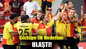 Göztepe ilk hedefine ulaştı!