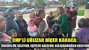 GÜLİZAR BİÇER KARACA: ÖZGÜRLÜK GELİYOR, EŞİTLİK GELİYOR, KILIÇDAROĞLU GELİYOR