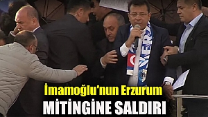 İmamoğlu'nun Erzurum mitingine saldırı