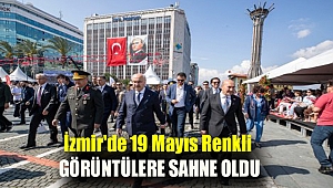 İzmir'de 19 Mayıs renkli görüntülere sahne oldu