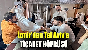 İzmir'den Tel Aviv'e ticaret köprüsü