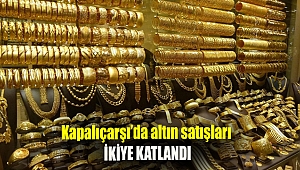Kapalıçarşı’da altın satışları ikiye katlandı