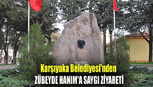 Karşıyaka Belediyesi'nden Zübeyde Hanım'a saygı ziyareti
