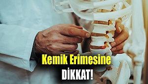 Kemik erimesine dikkat!