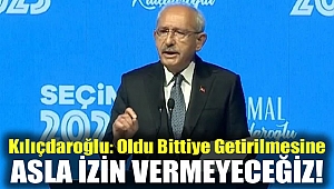 Kılıçdaroğlu: Oldu Bittiye Getirilmesine Asla İzin Vermeyeceğiz!