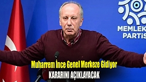 Muharrem İnce genel merkeze gidiyor… Kararını açıklayacak