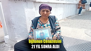 Oğlunun cenazesini 21 yıl sonra aldı