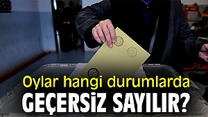 Oylar hangi durumlarda geçersiz sayılır?