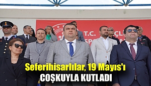 Seferihisarlılar, 19 Mayıs'ı coşkuyla kutladı