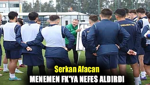 Serkan Afacan, Menemen FK'ya nefes aldırdı