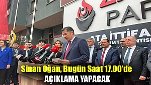 Sinan Oğan, bugün saat 17.00'de açıklama yapacak