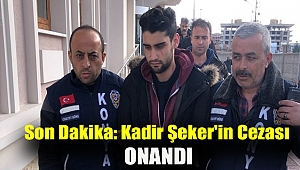 Son Dakika: Kadir Şeker'in cezası onandı