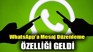 WhatsApp'a mesaj düzenleme özelliği geldi