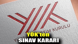 YÖK'ten sınav kararı