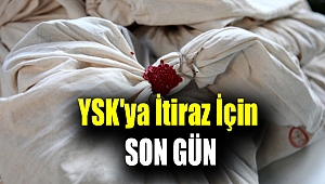 YSK'ya itiraz için son gün