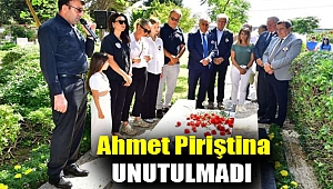 Ahmet Piriştina unutulmadı