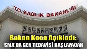 Bakan Koca açıkladı: SMA'da gen tedavisi başlayacak