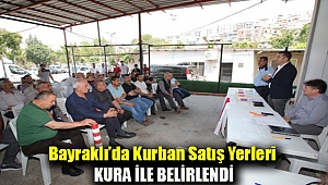 Bayraklı’da kurban satış yerleri kura ile belirlendi