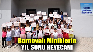 Bornovalı miniklerin yıl sonu heyecanı