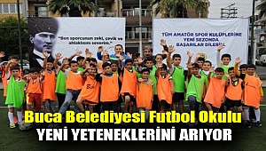 Buca Belediyesi Futbol Okulu yeni yeteneklerini arıyor