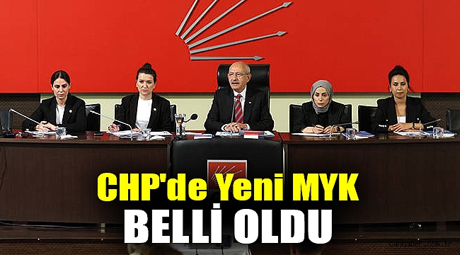 CHP'de yeni MYK belli oldu