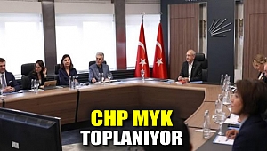 CHP MYK Toplanıyor