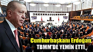 Cumhurbaşkanı Erdoğan, TBMM'de yemin etti