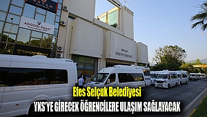 Efes Selçuk Belediyesi, YKS'ye girecek öğrencilere ulaşım sağlayacak