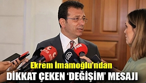 Ekrem İmamoğlu’ndan dikkat çeken ‘Değişim’ mesajı