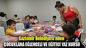 Gaziemir Belediyesi'nden çocuklara eğlenceli ve eğitici yaz kursu
