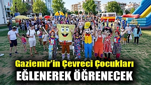Gaziemir’in çevreci çocukları eğlenerek öğrenecek