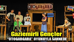 Gaziemirli gençler “Otogargara” oyunuyla sahnede