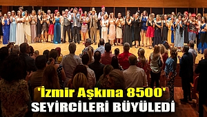 'İzmir Aşkına 8500' seyircileri büyüledi