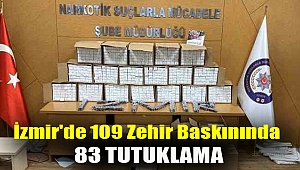 İzmir'de 109 zehir baskınında 83 tutuklama