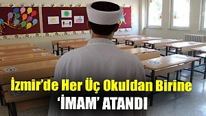 İzmir’de her üç okuldan birine ‘imam’ atandı!