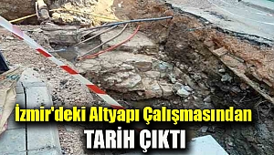 İzmir'deki altyapı çalışmasından tarih çıktı