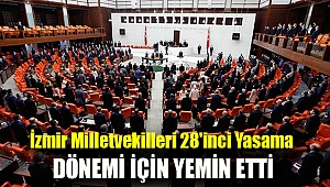 İzmir Milletvekilleri 28'inci yasama dönemi için yemin etti