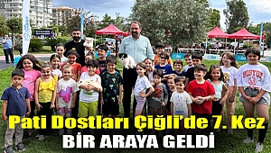Pati Dostları Çiğli’de 7. Kez Bir Araya Geldi